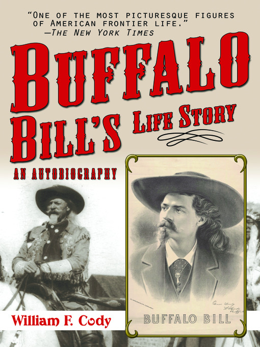 Title details for Buffalo Bill's Life Story by Colonel W. F. Cody (Buffalo Bill) - Available